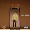 Taylor Bennett - Don't Wait Up (Clean Version)