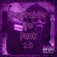 Destruidor de Funk 2.0 (remixes)