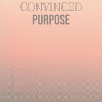 Convinced Purpose