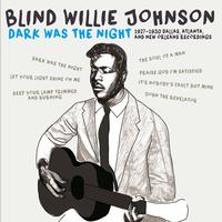 Dark Was the Night: 1927-1930 Dallas, Atlanta, & New Orleans Recordings