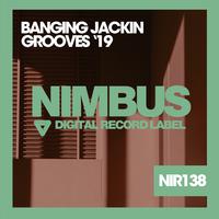 Banging Jackin Grooves '19