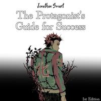 The Protagonist's Guide for Success