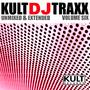 KULT Records Presents: Kult DJ Traxx Volume 6 (Unmixed & Extended)
