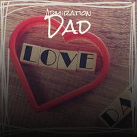 Admiration Dad