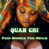 Quan Chi - Pain Brings the Reign