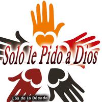 Solo Le Pido a Dios - Single