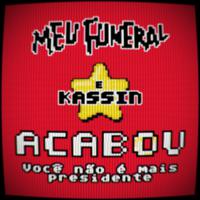 Acabou, Você Não É Mais Presidente (Kassin Remix)