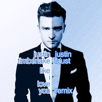 Like I Love You (Justin Faust Remix)