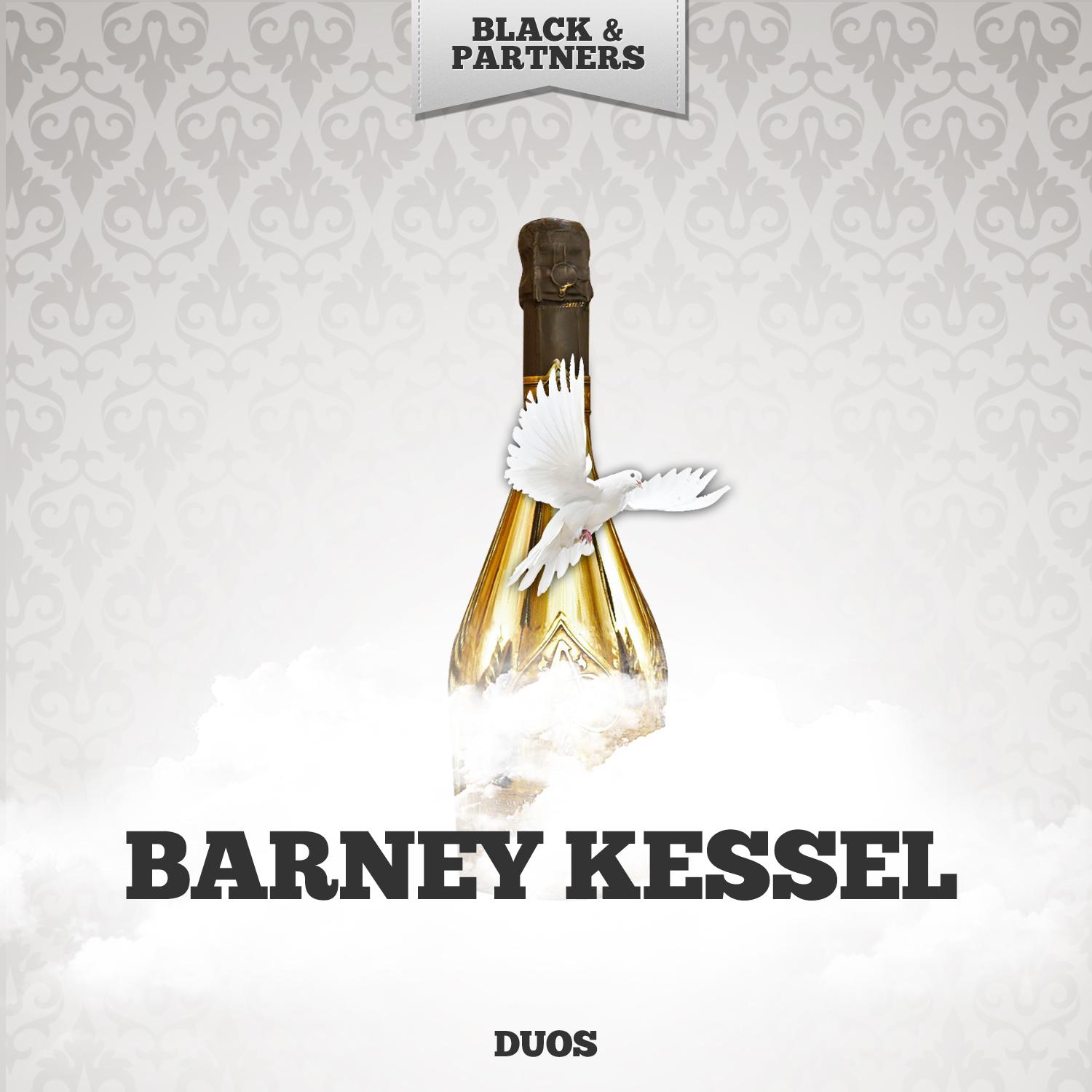 duos歌手：barney kessel发行时间：2019 05 07发行公司： black &amp partner licenses llc