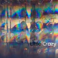 Little Crazy