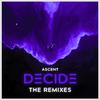 Ascent - Decide (Quack Daddy Remix)