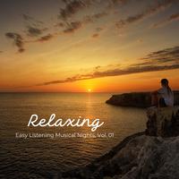 Relaxing Easy Listening Musical Nights, Vol. 01