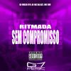 DJ Oreia 074 - Ritmada Sem Compromisso