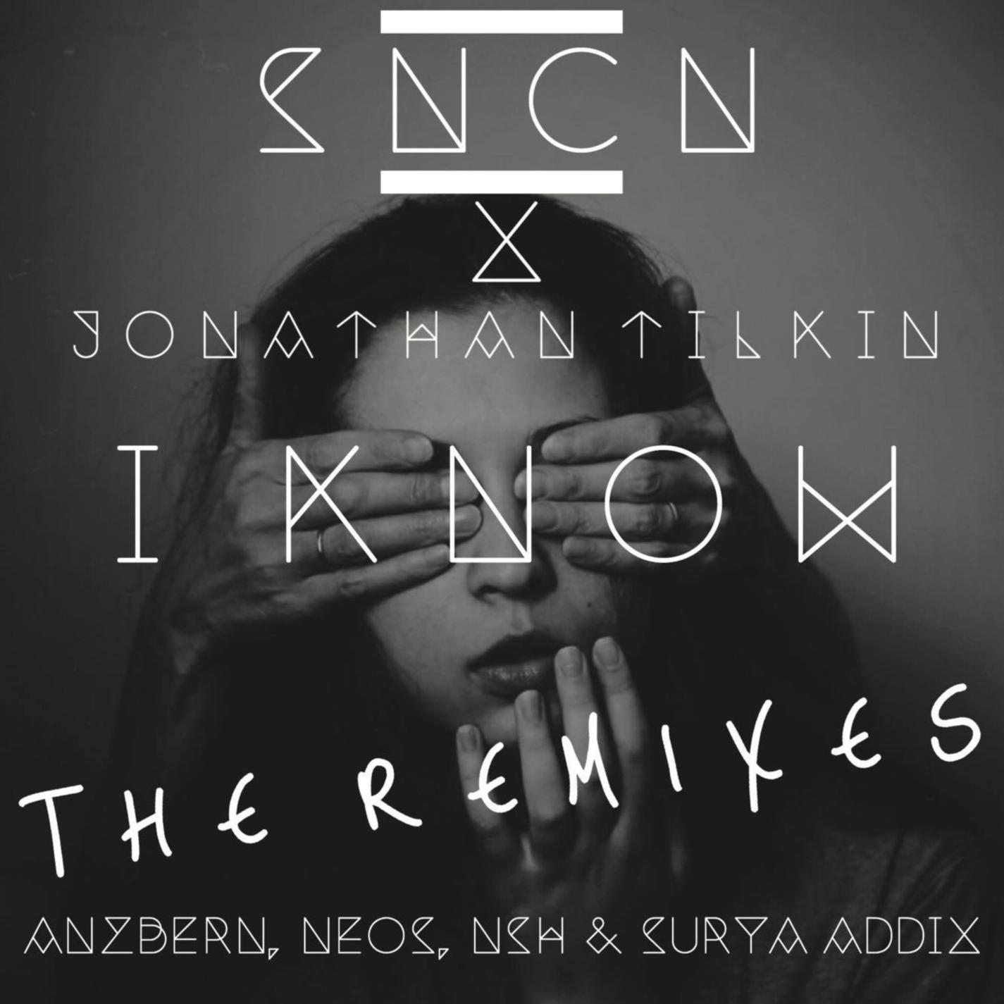 I Know (feat. Jonathan Tilkin) [NSH Remix]