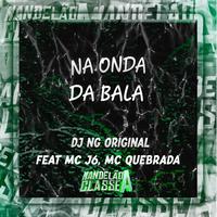 Na Onda da Bala