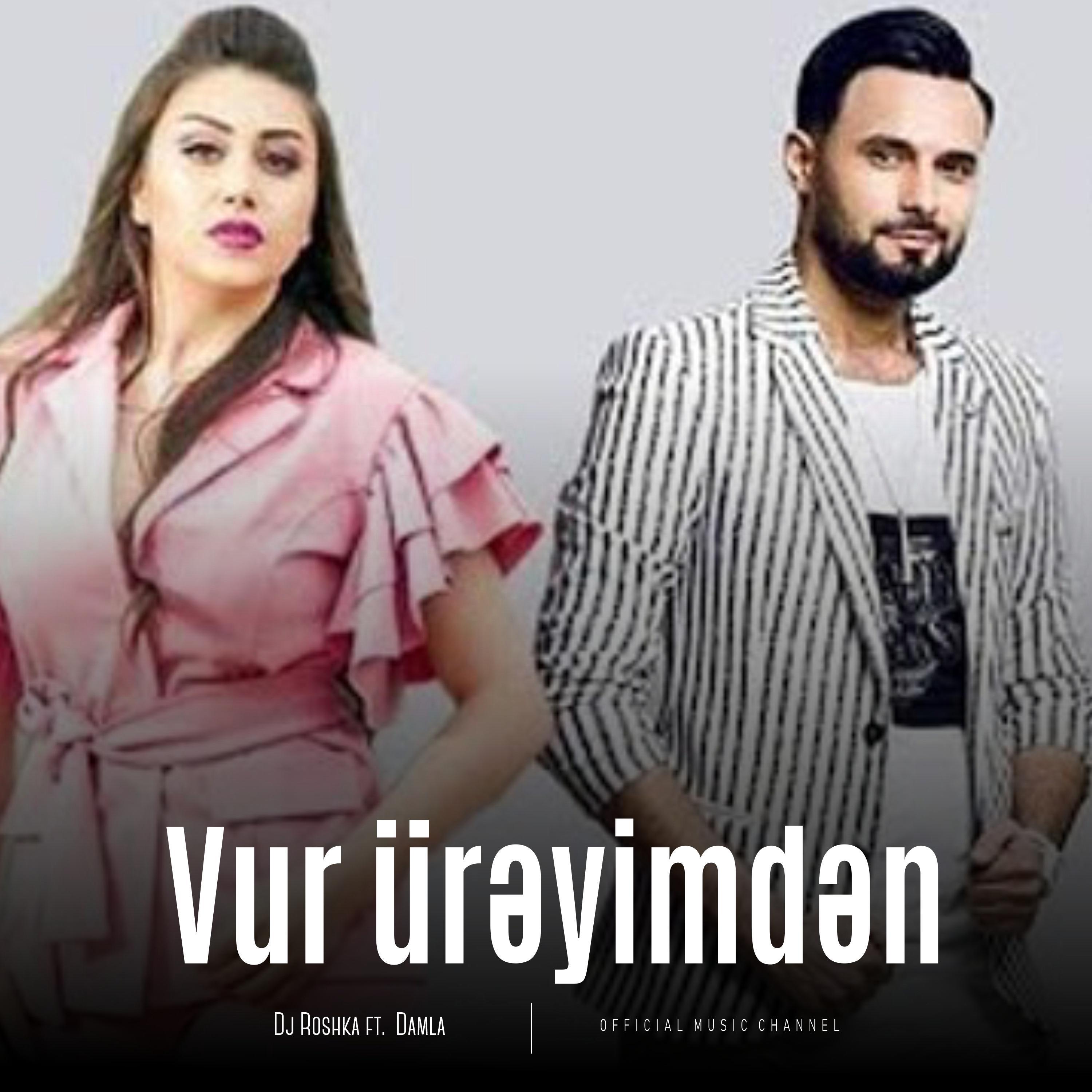 Vur Ürəyimdən (feat. Damla)