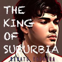 The King of Suburbia