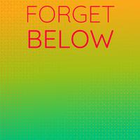 Forget Below