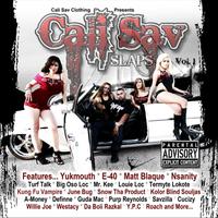 Cali Sav Clothing Presents.. Cali Sav Slaps Vol 1.