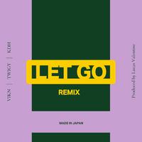 LET GO (feat. TWIGY & KASHI DA HANDSOME) [Remix]