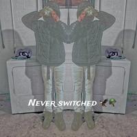 Never Switched