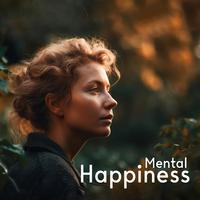 Mental Happines: Bring Positive Energy to Life