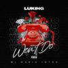 Luking - Won’t Do