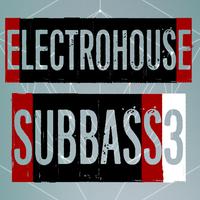 Electrohouse Subbass, Vol. 3