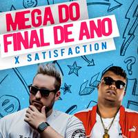 Mega do Final de Ano X Satisfaction