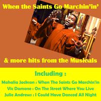 When the Saints Go Marchin’in’ & One Hits from the Musicals