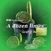 A dozen limes (Graffiti Remix)