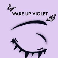 Wake Up Violet