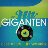 Die Hit-Giganten  Best of One Hit Wonder