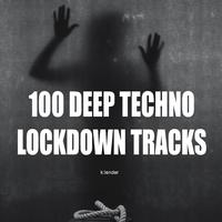 100 Deep Techno Lockdown Tracks