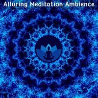 Alluring Meditation Ambience