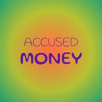 Accused Money