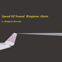 Speed of Sound Ringtone Alerts