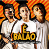 Dadá Boladão - É Balão