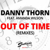 Danny Thorn - Out Of Time (Martin Eriksson Radio Mix)