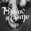 梁根荣 - Blame It On Me (Live Version)