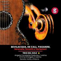 Bevilacqua, De Call, Paganini: Serenate,Terzetti e Variazioni