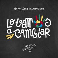 Lo Vamos A Cambiar