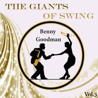 The Giants of Swing, Benny Goodman Vol..3