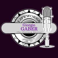 Lifeworks - Giorgio Gaber (The Platinum Edition)