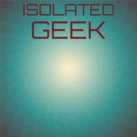 Isolated Geek