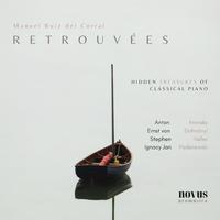 Retrouvées: Hidden Treasures of Classical Piano