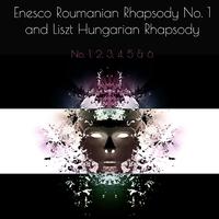 Enesco Roumanian Rhapsody No. 1 and Liszt Hungarian Rhapsody No. 1, 2, 3, 4, 5 & 6