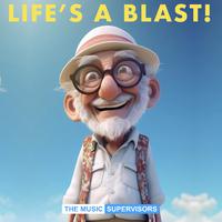 Life's a Blast!