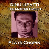 Dinu Lapatti Plays Chopin