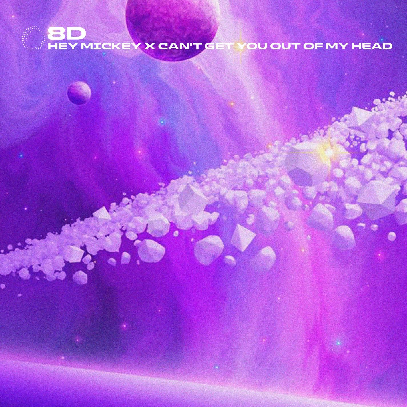Hey Mickey x Can't Get You Out Of My Head - 8D Audio